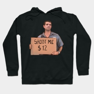 Shoot me meme 12$ Hoodie